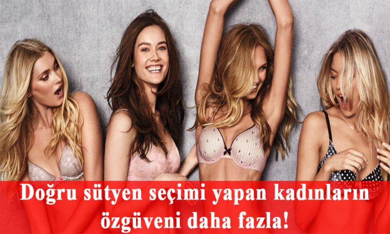 Doğru sütyen seçimi yapan kadınların özgüveni daha fazla!