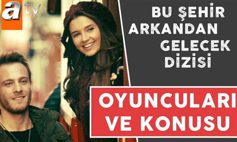 Bu Şehir Arkandan Gelecek Karakterleri İlgi Çekti