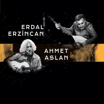 ahmet-aslan-ve-erdal-erzincanoglu