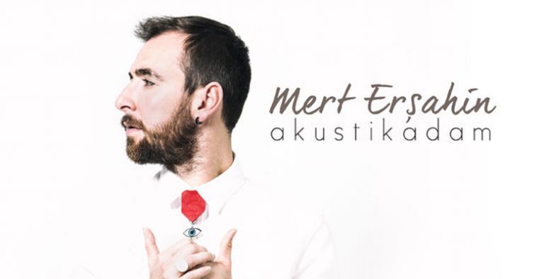 Mert Erşahin’in “Akustikadam” Albümü Yayında