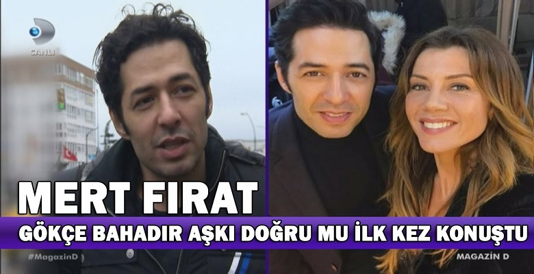Mert Fırat Set Aşkı İddialarına Noktayı Koydu!