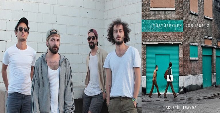 Yüzyüzeyken Konuşuruz Son Albümleri “Akustik Travma” ile Yeniden Merhaba Dedi!