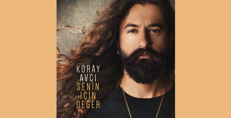 Koray Avcı Yeni Albümü "Senin İçin Değer" ile Müzik Piyasasında…