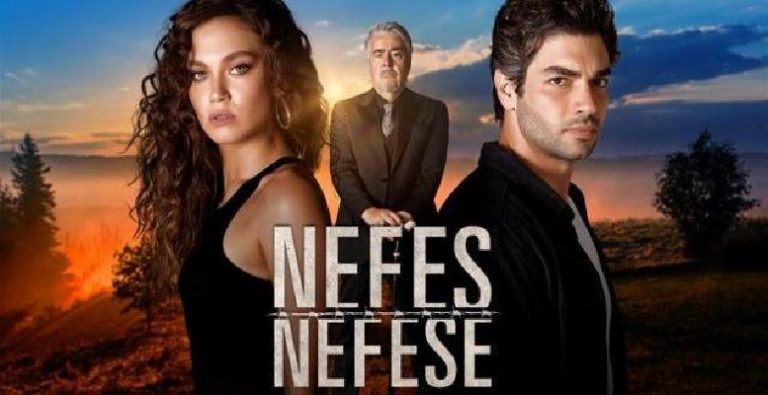 Yeni dizi Nefe Nefes’e, Bu Akşam Ekranda Yer Alacak! Sakın Kaçırmayın…