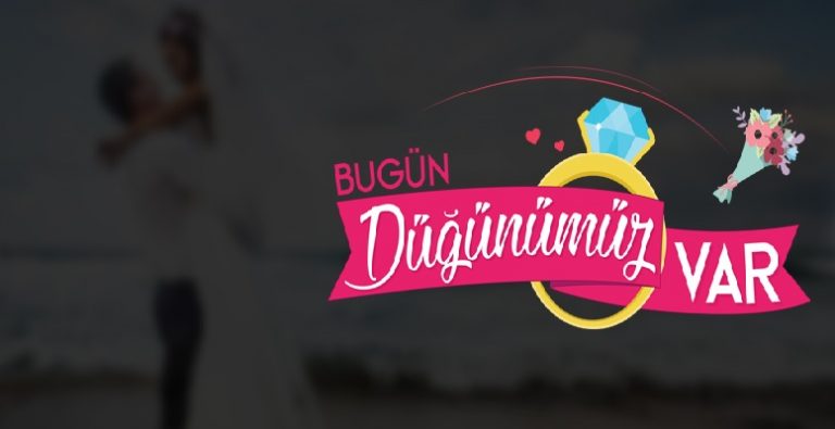 ‘Bugün Düğünümüz Var’ başlıyor! Ne zaman, hangi kanalda?
