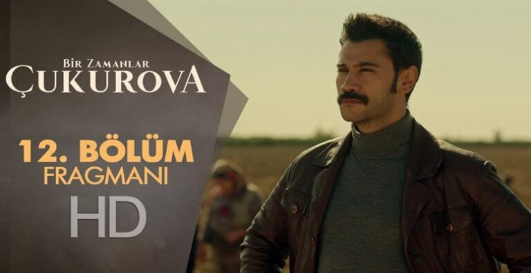 Bir Zamanlar Çukurova’nın En Heyecanlı Fragmanı Yayınlandı!
