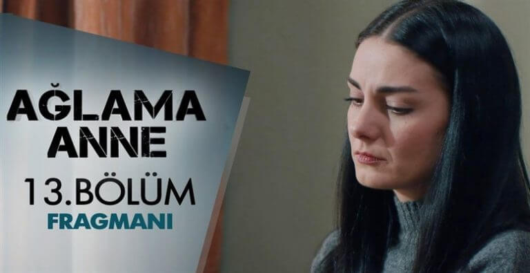Ağlama Anne Final Fragmanı Geldi! Finalde Neler Yaşanacak?