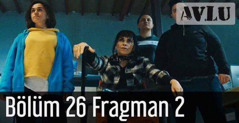 Avlu 26. Bölüm 2.Fragmanı Yayınlandı!