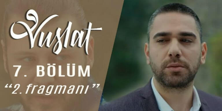Vuslat 7. Bölüm 2. Fragman Yayınlandı Aziz Babası ile Yüzleşiyor!