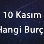 10-kasim-hangi-burc