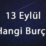 13 Eylül Hangi Burç