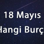 18 Mayıs Hangi Burç