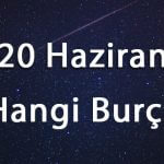 20 Haziran Hangi Burç