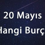 20 Mayıs Hangi Burç