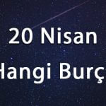 20 Nisan Hangi Burç
