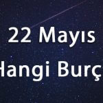 22 Mayıs Hangi Burç