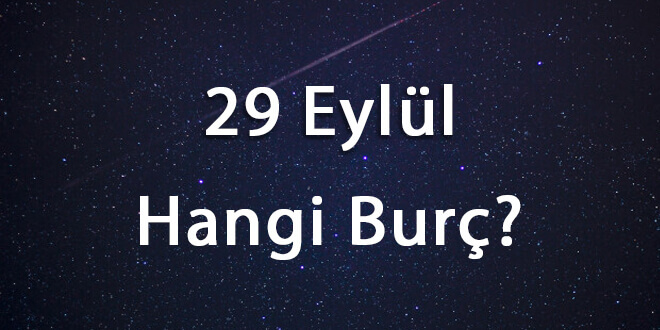 29 Eylül Hangi Burç