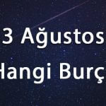 3 Ağustos Hangi Burç