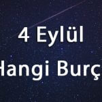 4 Eylül Hangi Burç