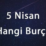5 Nisan Hangi Burç