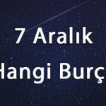 7-aralik-hangi-burc