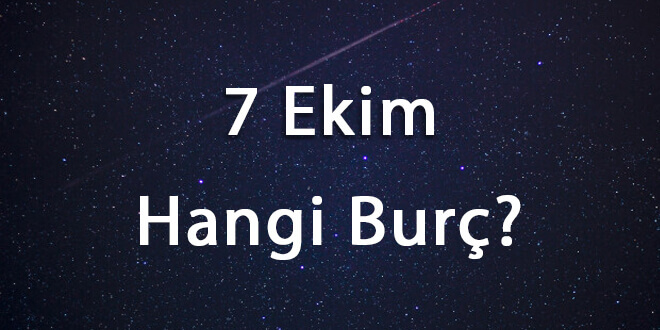 7 Ekim Hangi Burç