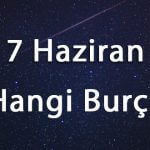 7 Haziran Hangi Burç
