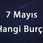 7 Mayıs Hangi Burç