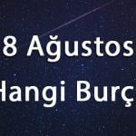 8 Ağustos Hangi Burç