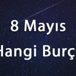 8 Mayıs Hangi Burç
