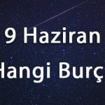 9 Haziran Hangi Burç