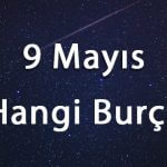9 Mayıs Hangi Burç