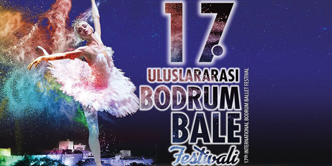 17. Uluslararası Bodrum Bale Festivali 3-21 Ağustos'ta...