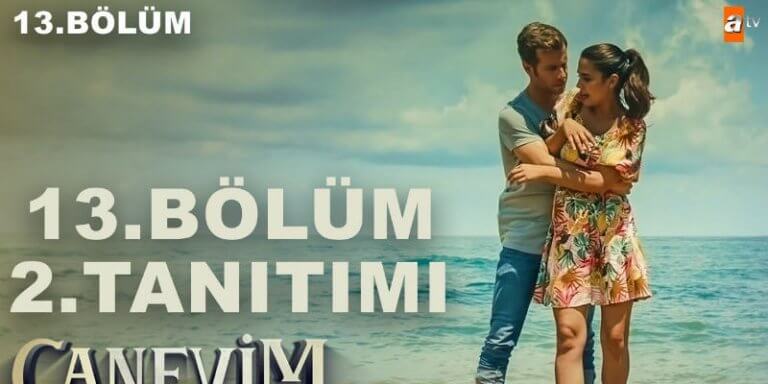 Canevim 13. bölüm 2. Fragmanı Geldi! Ceylan Taylan’a Yeşil Işık Mı Yakıyor!