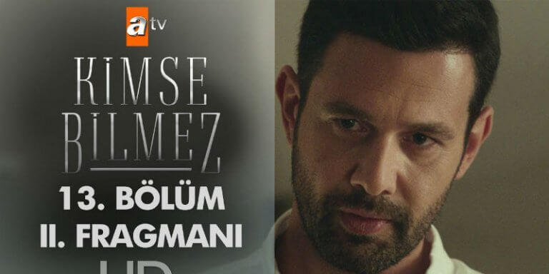 Kimse Bilmez 13. Bölüm 2. Fragmanı Geldi! Bütün Düğümler Çözülüyor!
