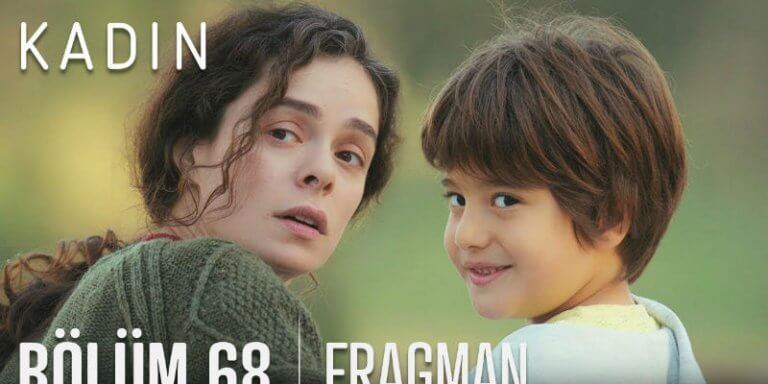 Kadın 68. Bölüm 1. Fragmanı Yayında! Çadırdaki Gizemli Kişi Kim?