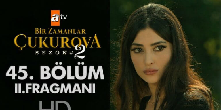 Bir Zamanlar Çukurova 45. Bölüm 2. Fragmanı Yayında! Müjgan Bebeğini Mi Kaybediyor?
