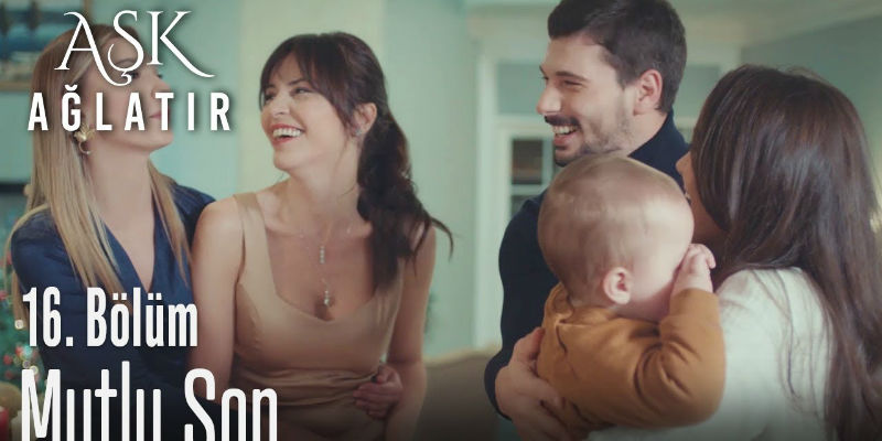 Aşk Ağlatır Ekranlara Veda Etti