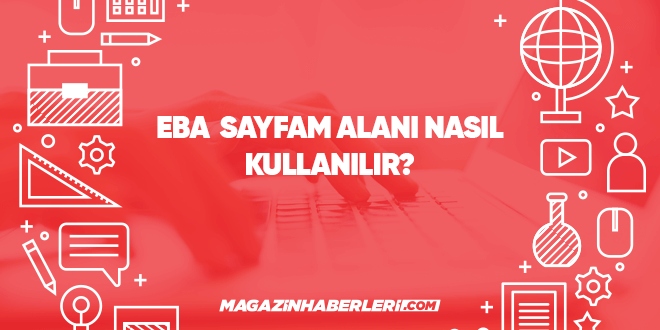 EBA sayfam alanı nasıl kullanılır?