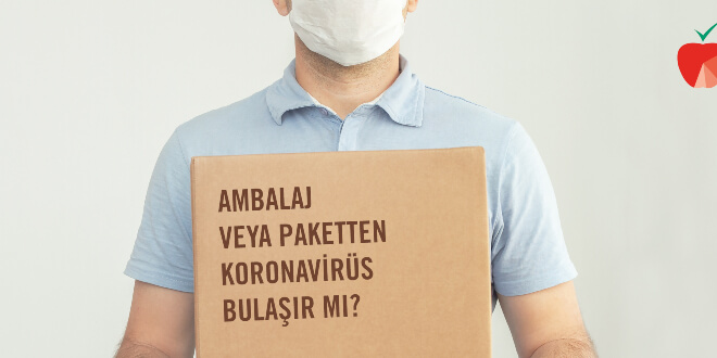 Kargo Paketi ya da Gıda Ambalajından Virüs Bulaşır mı?