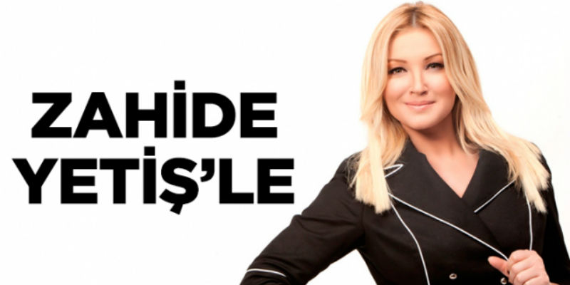 Zahide Yetiş'le Programının Yayın Tarihi Belli Oldu