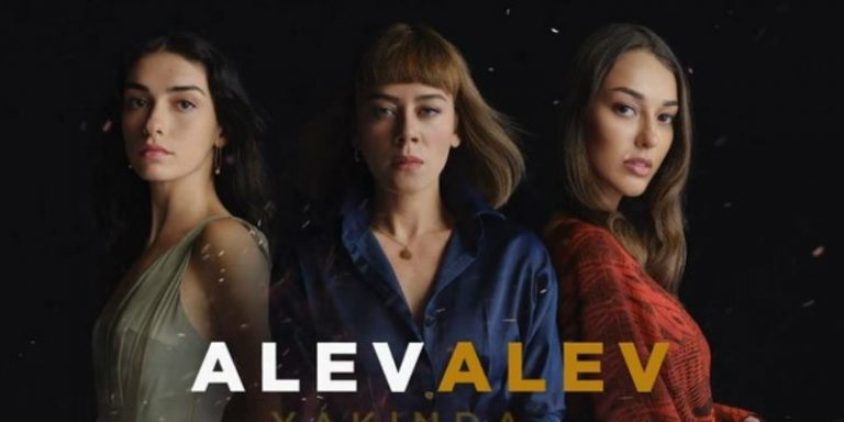 Alev Alev Dizisinin 1. Bölüm Fragmanı Yayınlandı! Dizinin Oyuncu Kadrosunda Kimler Yok ki?