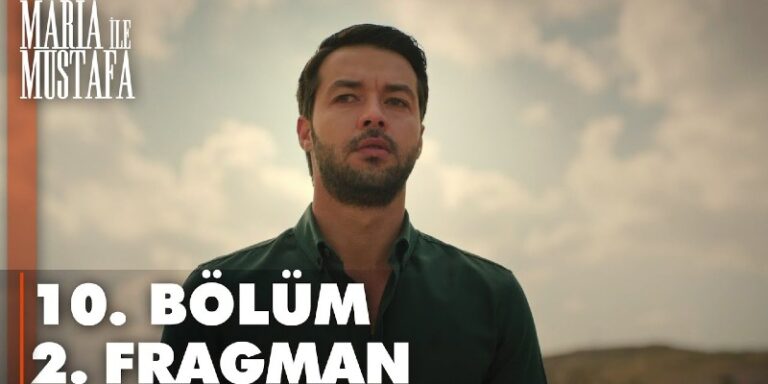 Maria İle Mustafa 10. Bölüm 2. Fragmanı Yayında! Mustafa Eski Sevgilisi Eda’nın Yaşadığını Öğreniyor!