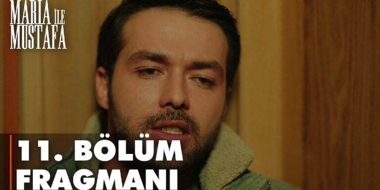 Maria İle Mustafa 11. Bölüm 1. Fragmanı Yayında! Mustafa İki Aşk Arasında Mı Kalacak?