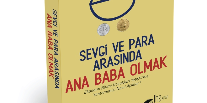 “Sevgi ve Para Arasında Ana Baba Olmak” Raflarda Yerini Aldı