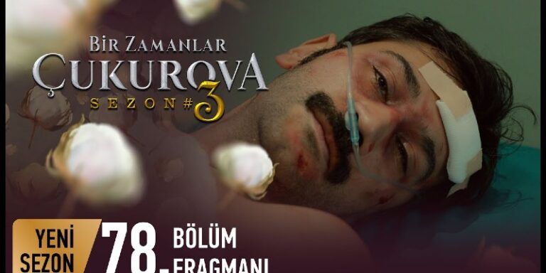 Bir Zamanlar Çukurova 78. Bölüm 1. Fragmanı Yayında! Yılmaz Züleyha’yı Ve Çocukları Demir’e Emaret Ediyor!