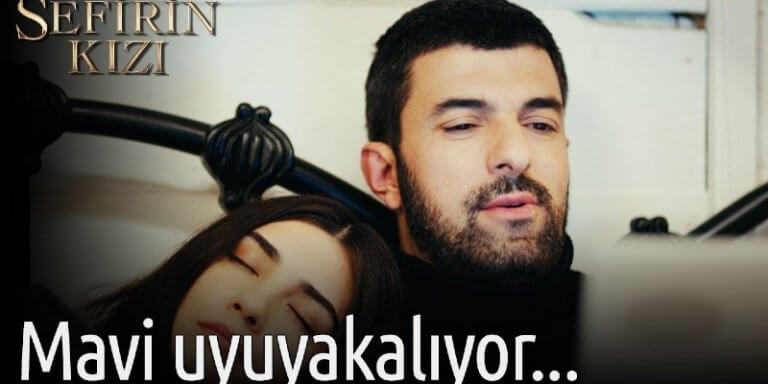 Sefirin Kızı 39. Bölüm Fragmanı Yayınlandı Mı? Mavi Sancar’ın Omzunda Uyuyakalıyor!