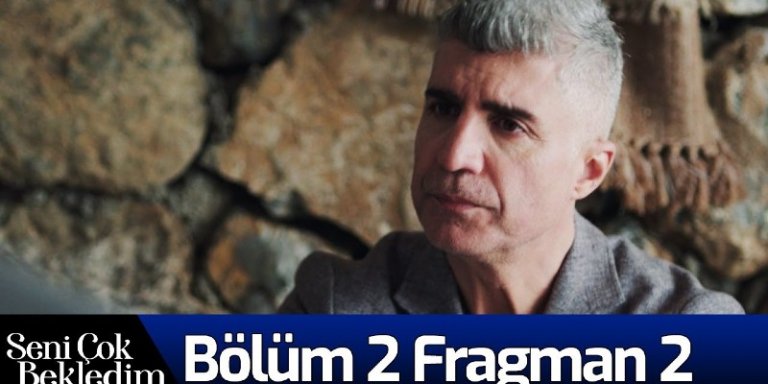 Seni Çok Bekledim 2. Bölüm 2. Fragmanı Yayında! Kadir Babasının Yaşadığını Öğrenebilecek Mi?