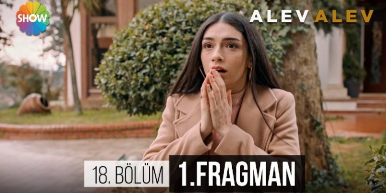 Alev Alev 18. Bölüm 1. Fragmanı Yayında! Çiçek Ali’yi Karşısında Görünce Şok Oluyor!