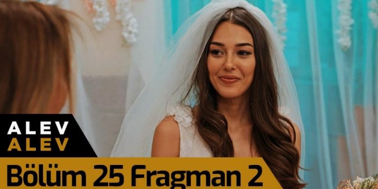 Alev Alev 25. Bölüm 2. Fragmanı Yayında! Rüya İle Ömer Nikah Masasına Oturuyor!